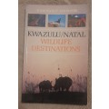 Kwazulu/Natal Wildlife Destinations   Authors: Tony Pooley and Ian Player