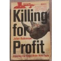 Killing For Profit: Exposing the Illegal Rhino Horn Trade  Author: Julian Rademeyer