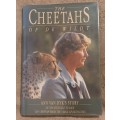 The Cheetahs of De Wildt.  Author: Ann Van Dyk