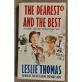 The Dearest and The Best  Author: Leslie Thomas