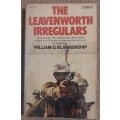The Leavenworth Irregulars  Author: William D. Blankenship