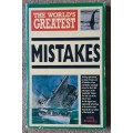 The World`s Greatest Mistakes  Author: Nigel Blundell