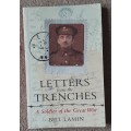 Letters from the Trenches: A Soldier of the Great War.   Author: Bill Lamin
