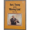 Dart, Taung and the `Missing Link` - Author: Phillip V. Tobias