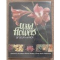 Wild Flowers of South Africa. National Botanical Gardens Kirstenbosch