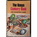 The Kenya Cookery Book and Household Guide - Compiled by Members of St. Andrews Church Woman`s Guild