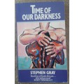 Time of Our Darkness - Author: Stephen Gray