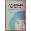 Lansdowne Dearest: My family`s story of forced removals - Author: Bronwyn Davids
