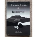Racism, Land and Restitution - Author: John Fischer