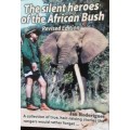 The silent heroes of the African Bush - Jan Roderigues SIGNED