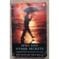 Spies and other Secrets - Author: Nicholas Bethell