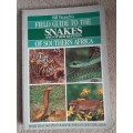 Field guide to the Snakes and Other Reptiles of Southern Africa - Author: Bill Branch