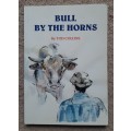 Bull by the Horns - Author: Tod Collins
