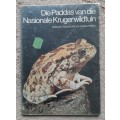 Die Paddas van die Nasionale Krugerwildtuin - Author: Pienaar, Passmore and Carruthers