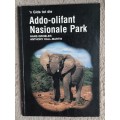 ñ Gids tot die Addo-olifant Nasionale Park - Auhor: Hans Grobler and Anthony Hall-Martin