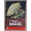 A Beginners Guide to the Insects - Author: Jason G. H. Londt