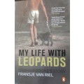 My Life with Leopards - Fransje van Riel