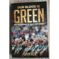 Our Blood is Green: The Springboks in Their Own Words - Author: Gavin Rich