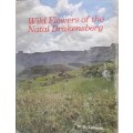 Wild Flowers of the Natal Drakensberg - W R Trauseld