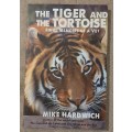 The Tiger and The Tortoise: Final Memoirs of a Vet - Author: Mike Hardwich