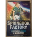 Springbok Factory: What it takes to be a Bok - Author: L. McGregor