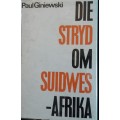 Die Stryd Om Suidwes-Afrika - Paul Giniewski