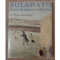 Bulawayo: Historic Battleground of Rhodesia - Author: Oliver Ransford