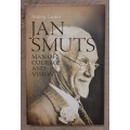 Jan Smuts:Man of Courage and Vision - Author: Antony Lentin