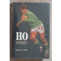 HO: A biography of Courage - Author: Neville Leck