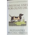 Unusual Uses for Olive Oil - Alexander McCall Smith
