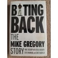 Biting Back:The Mike Gregory Story - Author: Mike with Erica Gregory,Steve Manning and Dave Hadfield