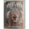 Last of the Free: A moving story of 3 young lions, restored to the wild - Author: Gareth Patterson
