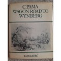 Wagon Road to Wynberg - Author: C. Pama