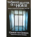 The Small Matter of a Horse - Charles van Onselen