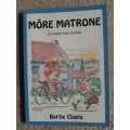 Môre Matrone en ander kort stories - Author: Bertie Cloete
