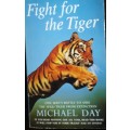 Fight for the Tiger - Michael Day