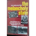 The Melancholy State - S G Wolhuter