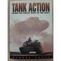 Tank Action from the Great War to the Gulf - Author: George Forty