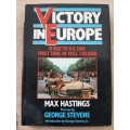 Victory in Europe: D-Day to V-E Day - Author: Max Hastings