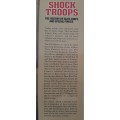 Shock Troops:The History of Elite Corps and Special Forces - Author: David C. Knight