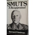 Smuts - A Reappraisal - Bernard Friedman