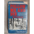 Follow Me and Die: The destruction of an American Division in W.W.II - Author: Cecil B. Currey