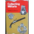 Collecting Militaria - Derek E Johnson