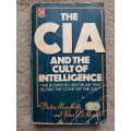The CIA and the Cult of Intelligence - Author: Victor Marchetti and John D. Marks