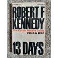 13 Days: The Cuban Missile Crisis October 1962- Author: Robert F. Kennedy