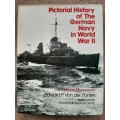 Pictorial History of the German Navy in W.W.II - Author: Edward P. Von der Porten