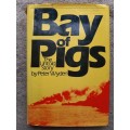 Bay of Pigs: The Untold Story - Author: Peter Wyden