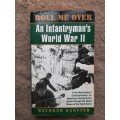An Infantryman`s World War II - Author: Raymond Gantter