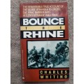 Bounce the Rhine - Charles Whiting