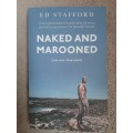 Naked and Marooned: One man. One island. - Author: Ed Stafford